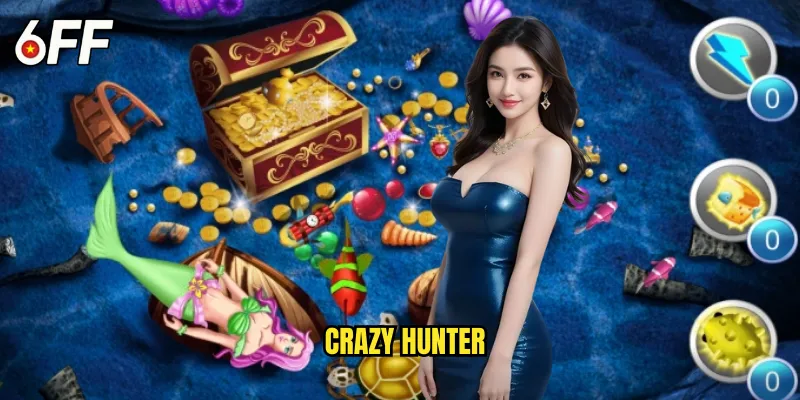 Crazy Hunter 6FF Cuộc Săn Điên Cuồng Không Giới Hạn 2 Crazy Hunter