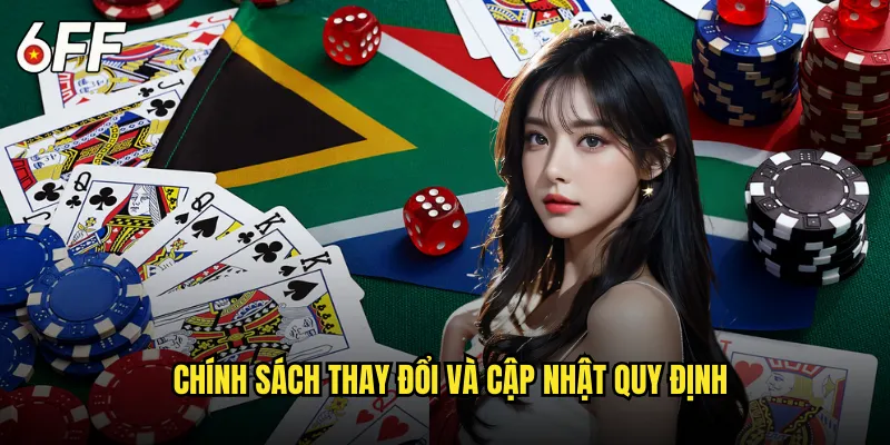 Tìm Hiểu Chi Tiết Điều Khoản Điều Kiện 6FF Dành Cho Người Chơi 2 Chính Sách Thay Đổi và Cập Nhật Quy Định