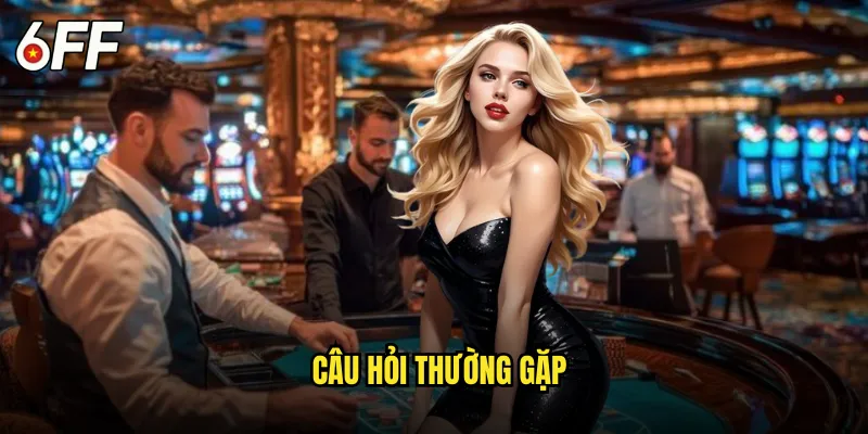 Giải Đáp Câu Hỏi Thường Gặp 6FF Từ Cộng Đồng Game Thủ 1 Câu hỏi thường gặp