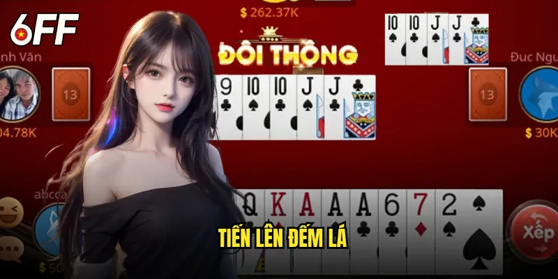 Bí Kíp Tiến Lên Đếm Lá 6FF Cho Game Thủ Chuyên Nghiệp 1 Tiến lên đếm lá