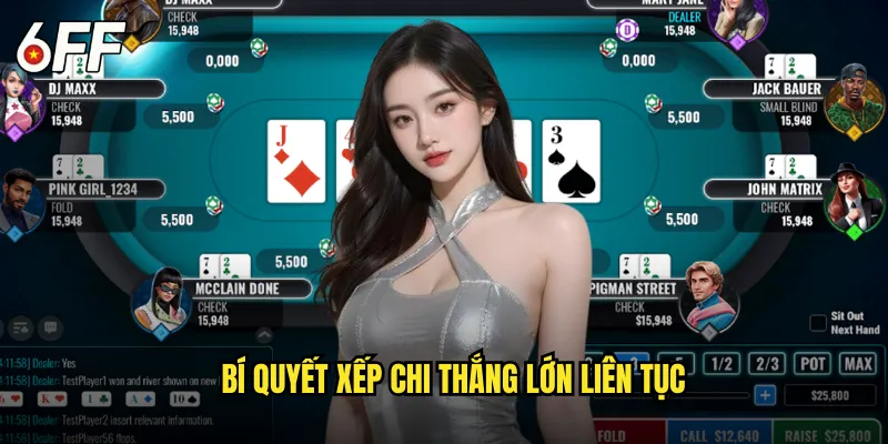 Thế Giới Mậu Binh 6FF Đỉnh Cao Nghệ Thuật Xếp Bài 3 Bí Quyết Xếp Chi Thắng Lớn Liên Tục