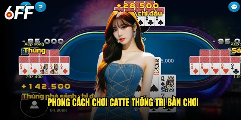 Đấu Trường Catte 6FF Mang Đến Khoảnh Khắc Đỉnh Cao 3 Phong Cách Chơi Catte Thống Trị Bàn Chơi